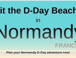 Your Ultimate Guide to Visiting D-Day Beaches: Plan Your Normandy Trip Now