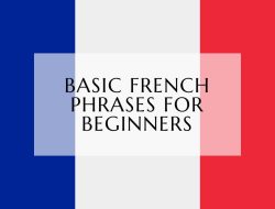 Typical French Phrases Every Beginner Needs To Know